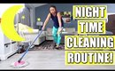 CLEAN WITH ME: Night Time Cleaning Routine