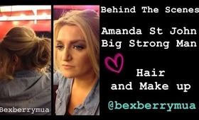 Amanda St John Big Strong Man Hair and Make up