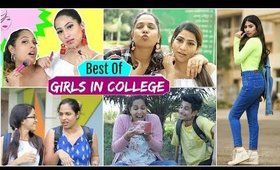 Best of Girls in College | ShrutiArjunAnand