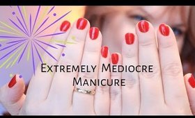 Highly Mediocre Manicure Tutorial