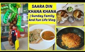 SAARA DIN KHANA KHANA | Sunday Family And Fun Life Vlog | SuperPrincessjo