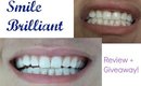 How I Whiten my Teeth + Giveaway | Smile Brilliant