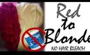From Red To Blonde| How to Remove Red Hair Color| No Bleach