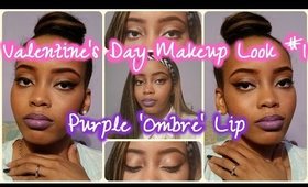 Valentine's Day Makeup | Neutral Eye, Bold Purple Ombre Lip