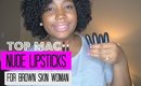 Nude MAC lipsticks for Brown Skin Woman | Jessica Chanell