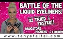 The Battle Of The Liquid Eyeliners!! | 32 Tested! | Drugstore | Highend | Luxury | Tanya Feifel