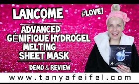 Lancome Advanced Génifique Hydrogel Melting Sheet Mask | Demo & Review #LOVE! | Tanya Feifel