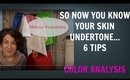 6 Tips for Cool and Warm Skin Undertones | Skin Tone | Color Analysis | Colour Analysis Q&A