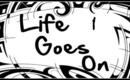 Life Goes On [P1] PC Gameplay/Walkthrough