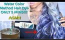 ASMR 💆Trying Out WATER COLOR HAIR Dye Method OMG!!    🕊🔥