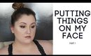Putting things on my face | Part 1