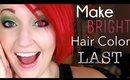 Make your Bright Hair Color LAST!