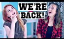 WE'RE BACK!! | KRISAMMI