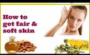 DIY Beauty Tips & Tricks-How to get fair & soft skin naturally