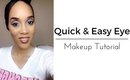 Quick and Easy Eye Makeup Tutorial