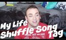 My Life Shuffle Song Tag | Spenser Parkinson