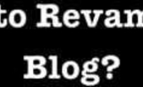 Bloggers: Ready to Revamp Your Blog?