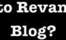Bloggers: Ready to Revamp Your Blog?