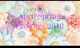 April Favorites 2018