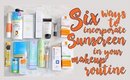 Six Ways To Incorporate Sunscreen In Your Makeup Routine