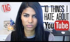 10 Things I Hate About YouTube Tag