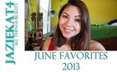 June Favorites 2013 :)