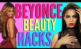 BEYONCE Beauty Hacks EVERY Girl Should KNOW !!!