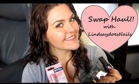 Swap Haul!!  with LindsayDoesNails!