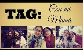 TAG con mi Mamá ♥