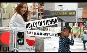 Bolly in Vienna ♡ Day 1: Bananas in Pyjamas