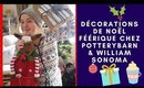 Féérie de Noël chez Potterybarn et William Sonoma au Dix30 - Décoration et tendance Noël 2017