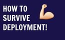 How to Survive DEPLOYMENT