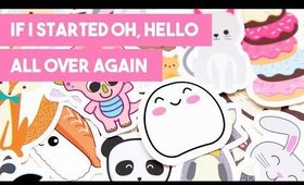 If I Started Oh, Hello All Over Again