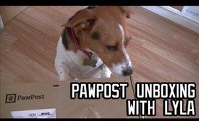 PawPost Unboxing with Lyla!