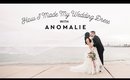 My Anomalie Wedding Dress: The Process, How Much it Cost, and My Experience