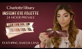 24 HOUR Instant Eye Palette Presale!! feat. Amelia Liana | Charlotte Tilbury