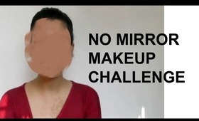 No Mirror Makeup Challenge !