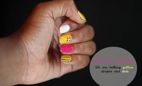 NAIL TUTORIAL: WE'RE TALKING YELLOW, STRIPES AND DOTS