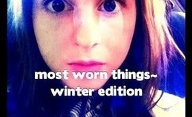 Tag: Most Worn Things (Winter Edition)