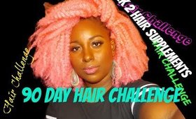 How To Properly Use Hair Supplements faster longer hair 90 Day hair challenge Wk 2 || Vicariously Me