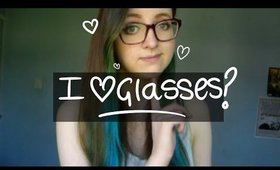 Why I love wearing glasses!