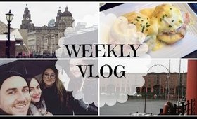 Weekly Vlog: Liverpool Weekend Getaway with YouTube Friends