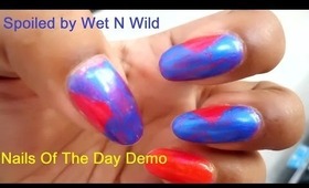Spoiled by Wet n Wild: Nails Of The Day Demo
