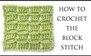 Easy Crochet Block Stitch
