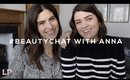 #BEAUTYCHAT (ish) WITH ANNA | Lily Pebbles