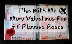 Plan With Me: More Valentines Fun Ft Planning Roses