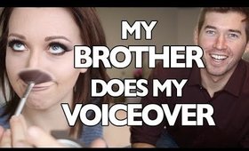 MY BROTHER DOES MY VOICEOVER?