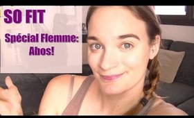 So Fit! Spécial Flemme: Les abdos!!