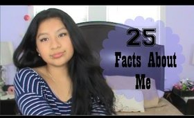 25 Facts About Me ♡