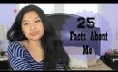 25 Facts About Me ♡